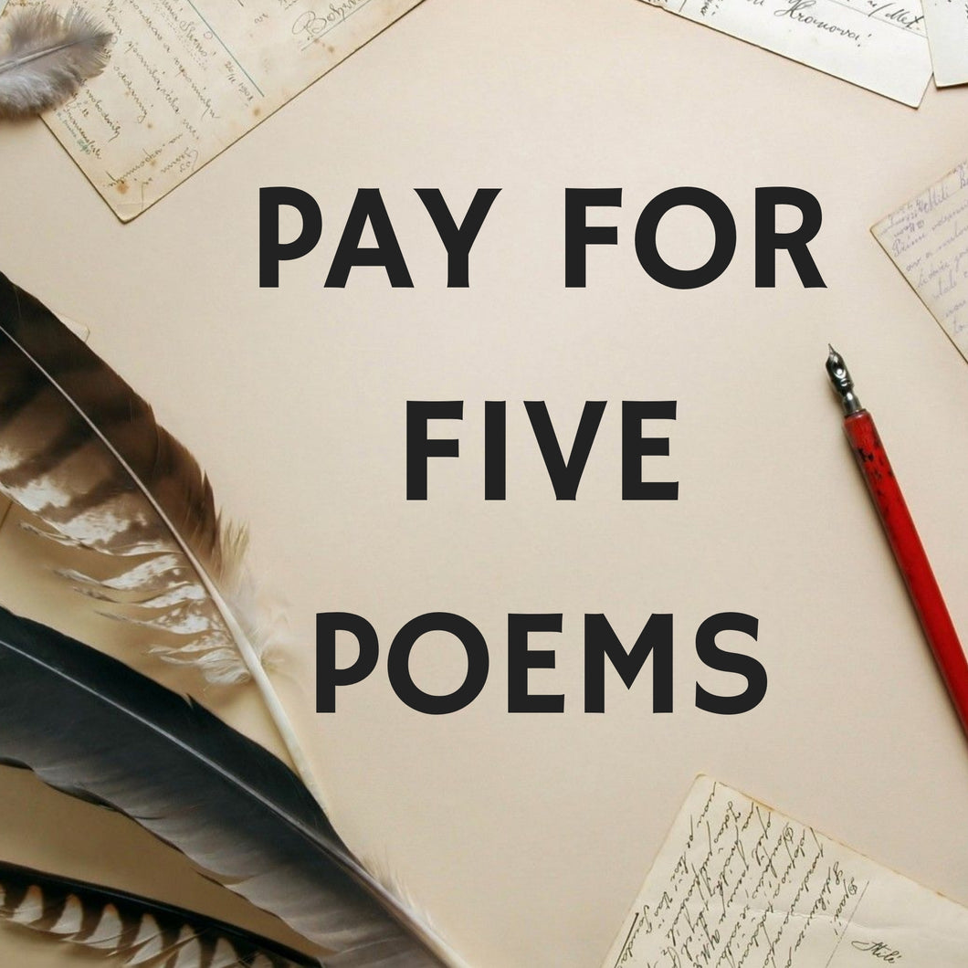 Pay For Five Poems